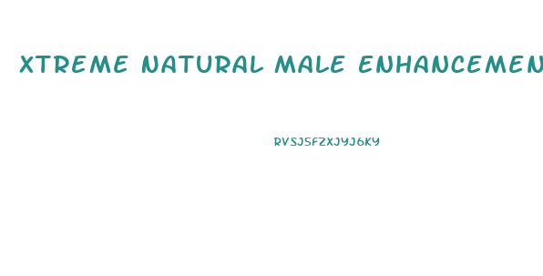 Xtreme Natural Male Enhancement Que Espa Ol