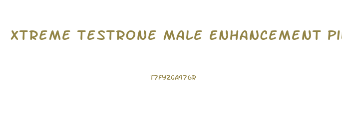 Xtreme Testrone Male Enhancement Pills