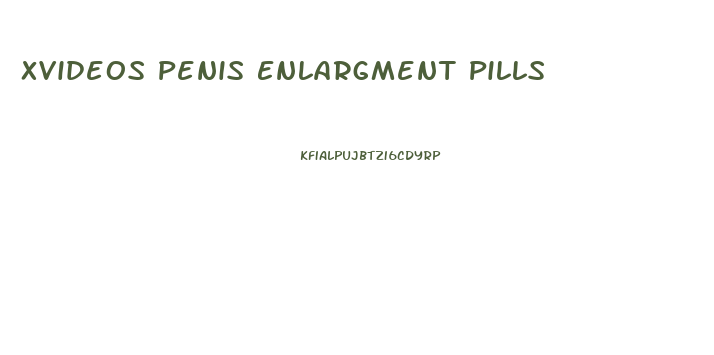 Xvideos Penis Enlargment Pills