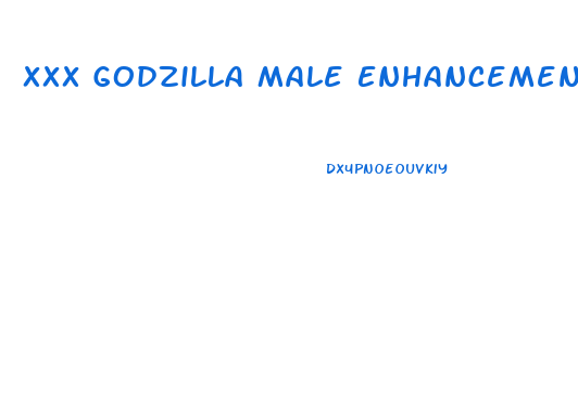 Xxx Godzilla Male Enhancement Drink