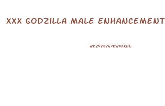 Xxx Godzilla Male Enhancement