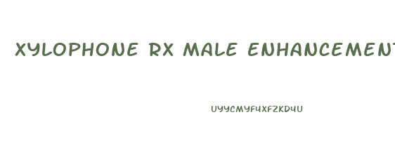 Xylophone Rx Male Enhancement