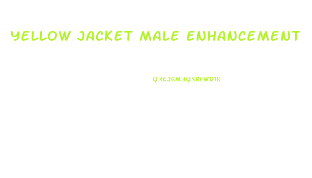 Yellow Jacket Male Enhancement