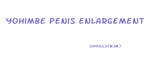 Yohimbe Penis Enlargement