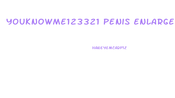 Youknowme123321 Penis Enlargement Videos