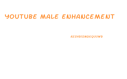 Youtube Male Enhancement