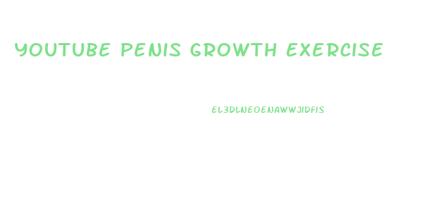 Youtube Penis Growth Exercise