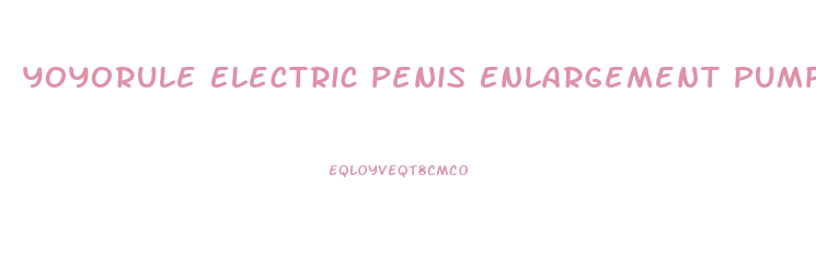 Yoyorule Electric Penis Enlargement Pump