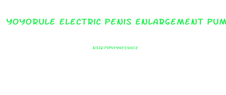 Yoyorule Electric Penis Enlargement Pump