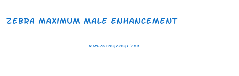 Zebra Maximum Male Enhancement