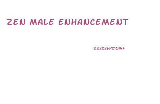 Zen Male Enhancement