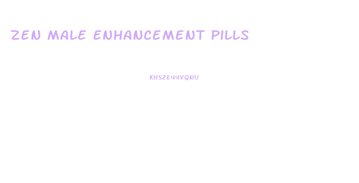 Zen Male Enhancement Pills