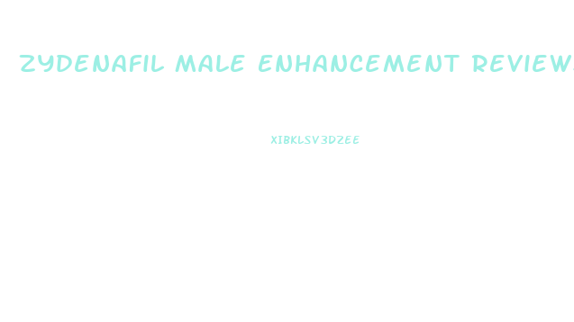 Zydenafil Male Enhancement Reviews