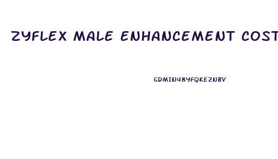 Zyflex Male Enhancement Cost