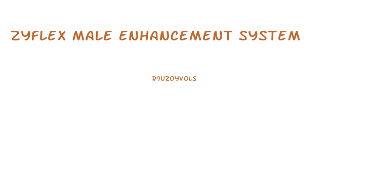 Zyflex Male Enhancement System