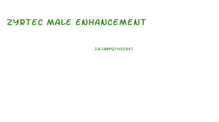 Zyrtec Male Enhancement