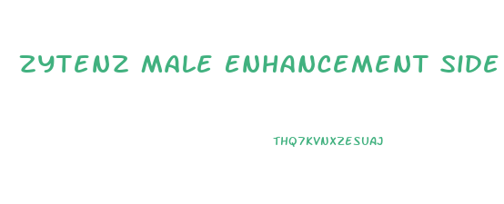 Zytenz Male Enhancement Side Effects