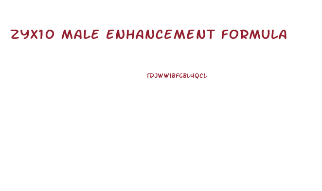 Zyx10 Male Enhancement Formula