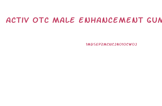 activ otc male enhancement gum