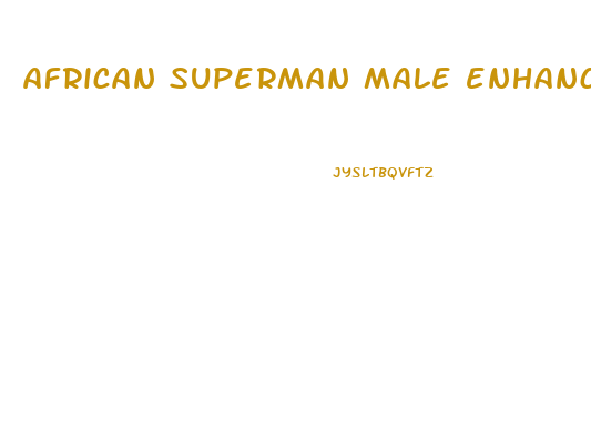 african superman male enhancement wholesale