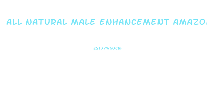 all natural male enhancement amazon