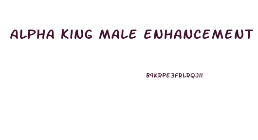 alpha king male enhancement pills