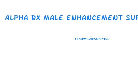 alpha rx male enhancement support