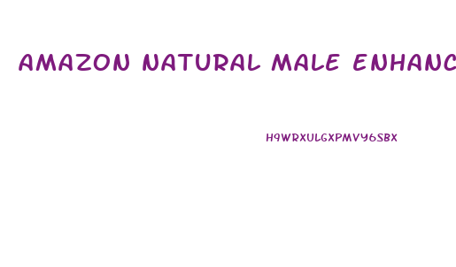 amazon natural male enhancement