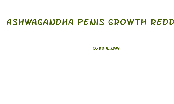ashwagandha penis growth reddit