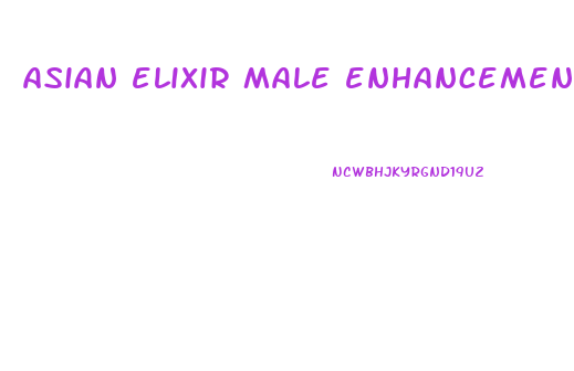 asian elixir male enhancement