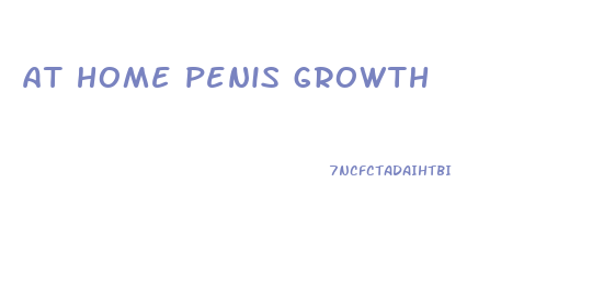 at home penis growth