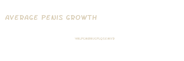 average penis growth