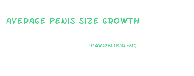 average penis size growth