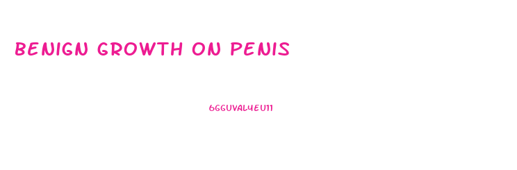 benign growth on penis