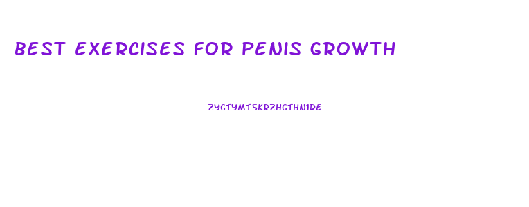 best exercises for penis growth