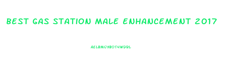 best gas station male enhancement 2017