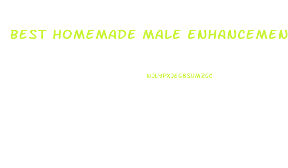 best homemade male enhancement