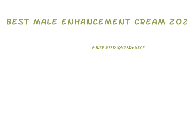 best male enhancement cream 2020