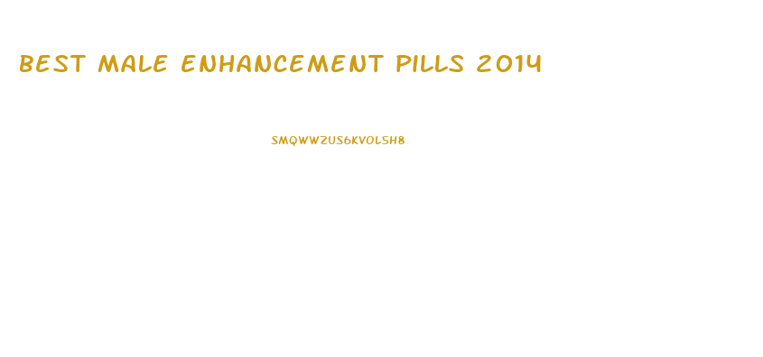 best male enhancement pills 2014