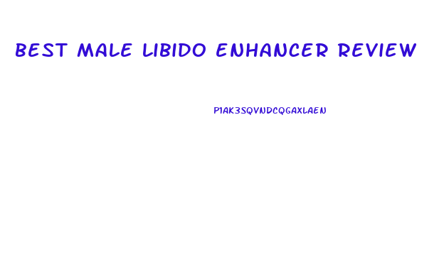 best male libido enhancer review