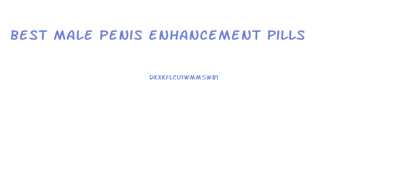 best male penis enhancement pills