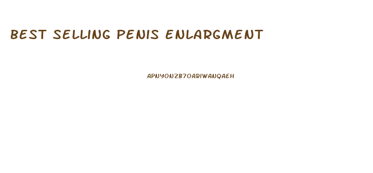 best selling penis enlargment