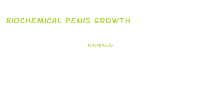 biochemical penis growth