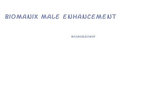 biomanix male enhancement