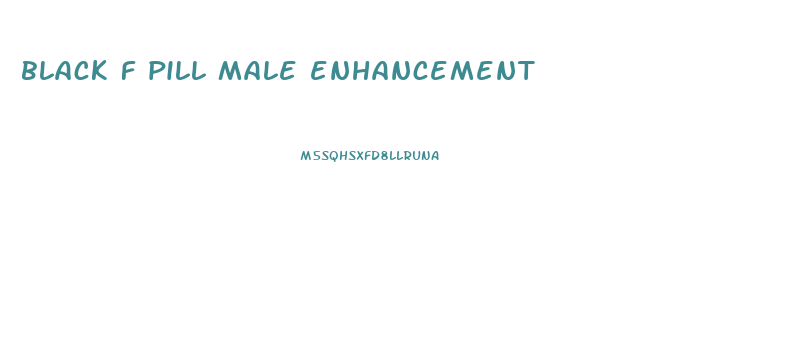 black f pill male enhancement