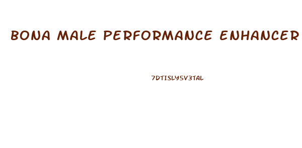bona male performance enhancer review