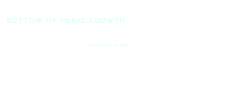 bottom of penis growth
