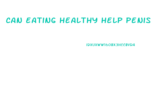 can eating healthy help penis growth
