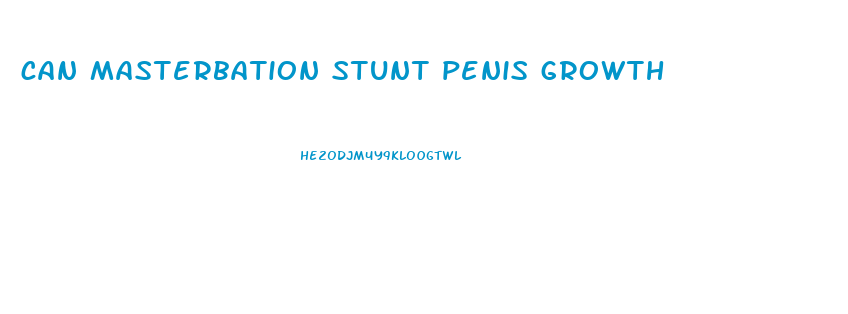 can masterbation stunt penis growth