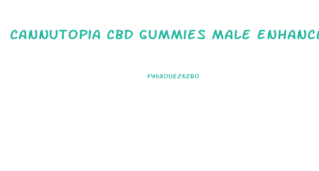 cannutopia cbd gummies male enhancement